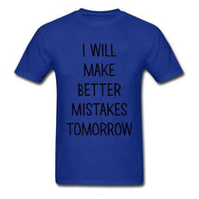 Load image into Gallery viewer, Lasting Charm Sports T-shirt I Will Make Better Mistakes Tomorrow
