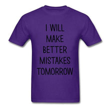 Load image into Gallery viewer, Lasting Charm Sports T-shirt I Will Make Better Mistakes Tomorrow
