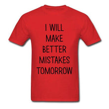 Load image into Gallery viewer, Lasting Charm Sports T-shirt I Will Make Better Mistakes Tomorrow
