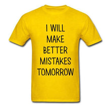 Load image into Gallery viewer, Lasting Charm Sports T-shirt I Will Make Better Mistakes Tomorrow
